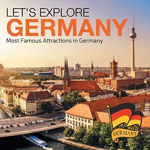 Let's Explore Germany (Most Famous Attractions in Germany) [Paperback]