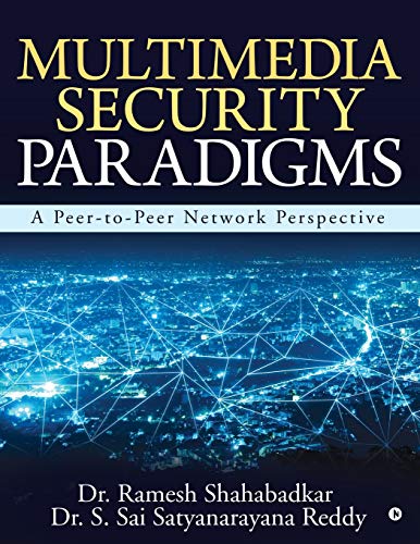 Multimedia Security Paradigms  A Peer-To-Peer Network Perspective [Paperback]
