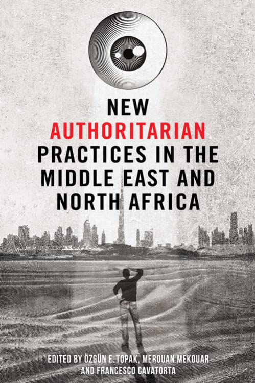 New Authoritarian Practices in the Middle East and North Africa [Hardcover]