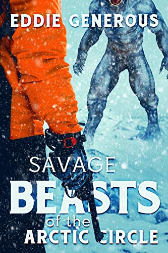 Savage Beasts of the Arctic Circle [Paperback]