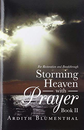 Storming Heaven with Prayer Book Ii  For Restoration and Breakthrough [Hardcover]