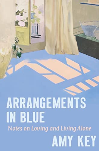 Arrangements in Blue Notes on Loving and Living Alone [Hardcover]