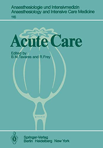 Acute Care Based on the Proceedings of the Sixth International Symposium on Cri [Paperback]