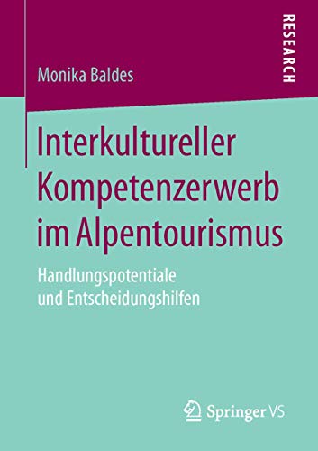 Interkultureller Kompetenzerwerb im Alpentourismus Handlungspotentiale und Ents [Paperback]