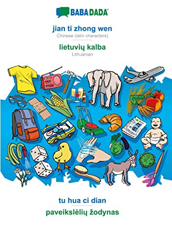 BABADADA, Jian Ti Zhong Wen - Lietuvi&371 Kalba, Tu Hua Ci Dian - Paveiksleli& [Paperback]