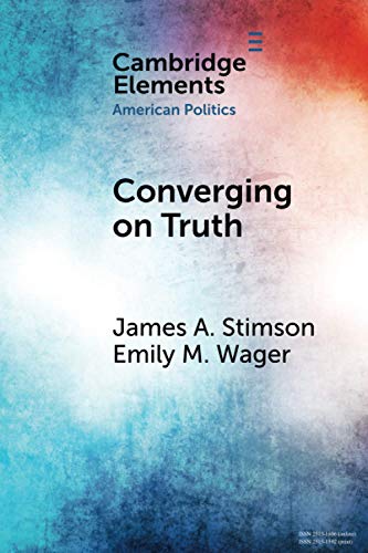 Converging on Truth A Dynamic Perspective on Factual Debates in American Public [Paperback]