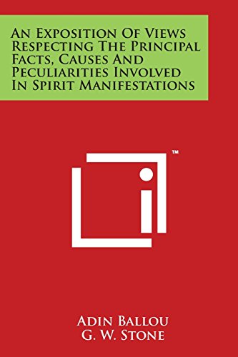 Exposition of Views Respecting the Principal Facts, Causes and Peculiarities Inv [Paperback]