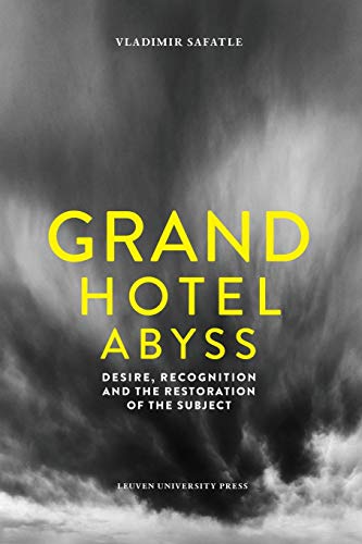 Grand Hotel Abyss. Desire, Recognition And Restoration Of The Subject (figures O [Paperback]