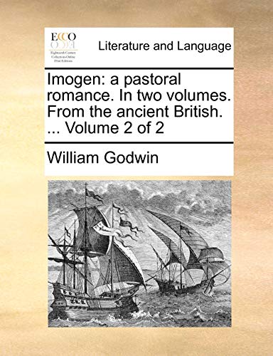 Imogen  A pastoral romance. in two volumes. from the ancient British... . Volum [Paperback]
