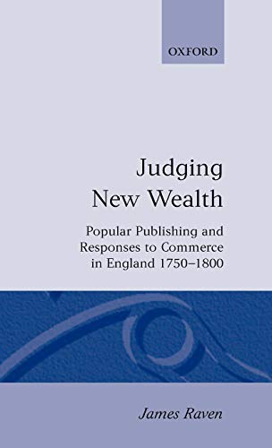 Judging New Wealth Popular Publishing and Responses to Commerce in England, 175 [Hardcover]