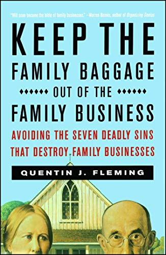 Keep the Family Baggage Out of the Family Business Avoiding the Seven Deadly Si [Paperback]