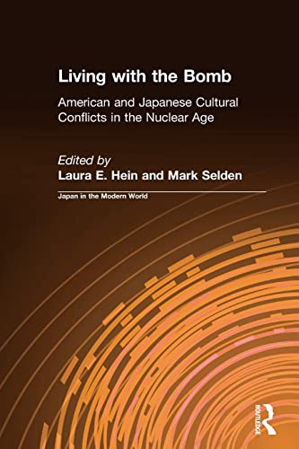 Living with the Bomb American and Japanese Cultural Conflicts in the Nuclear Ag [Paperback]