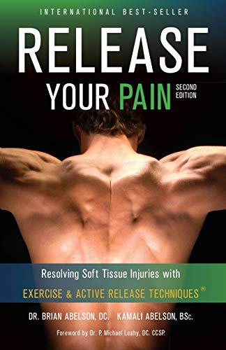 Release Your Pain - Resolving Soft Tissue Injuries With Exercise And Active Rele [Paperback]