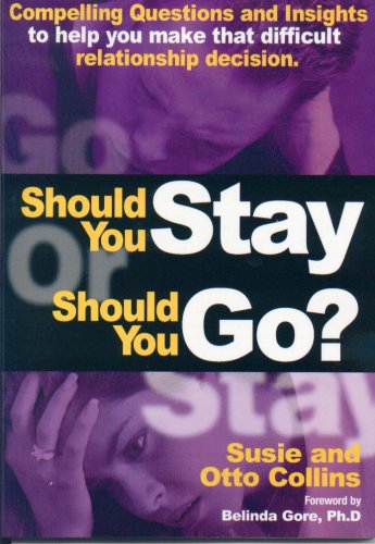 Should You Stay Or Should You Go Compelling Questions And Insights To Help You  [Paperback]