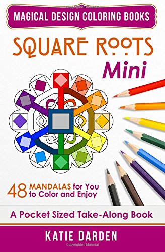 Square Roots - Mini (pocket Sized Take-Along Coloring Book) 48 Mandalas For You [Paperback]