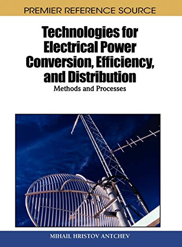 Technologies for Electrical Power Conversion, Efficiency, and Distribution Meth [Hardcover]