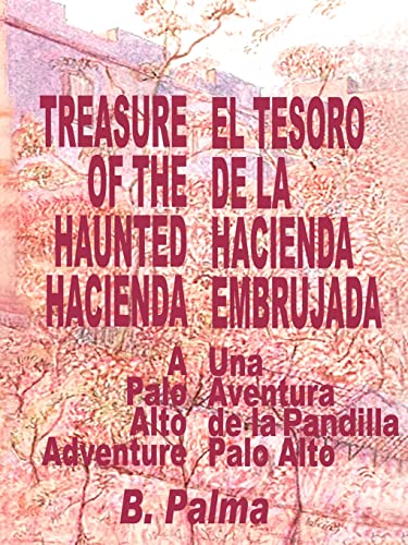 Treasure Of The Haunted Hacienda El Tesoro De La Hacienda Embrujada (spanish An [Paperback]