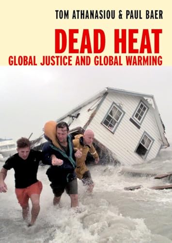 Dead Heat Global Justice and Global Warming [Paperback]