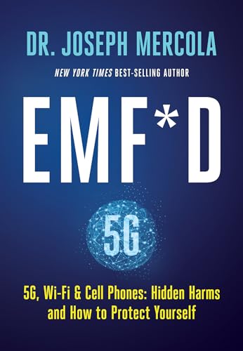 EMF*D 5G, Wi-Fi &amp Cell Phones Hidden Harms and How to Protect Yourself [Paperback]