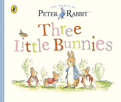 Peter Rabbit Tales - Three Little Bunnies [Hardcover]