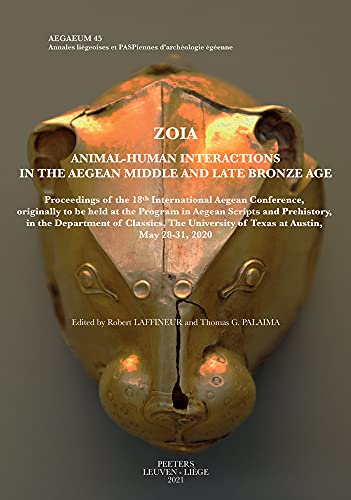 Zoia. Animal-Human Interactions in the Aegean Middle and Late Bronze Age Procee [Hardcover]
