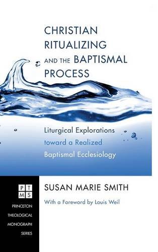 Christian Ritualizing And The Baptismal Process [Hardcover]