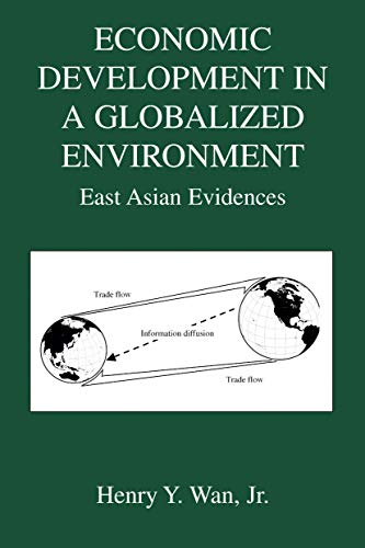 Economic Development in a Globalized Environment East Asian Evidences [Hardcover]