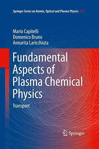 Fundamental Aspects of Plasma Chemical Physics Transport [Paperback]