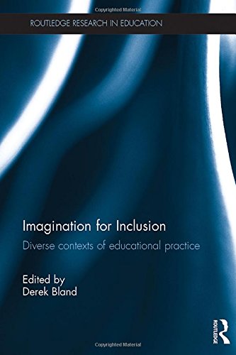 Imagination for Inclusion Diverse contexts of educational practice [Hardcover]