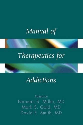 Manual of Therapeutics for Addictions [Paperback]