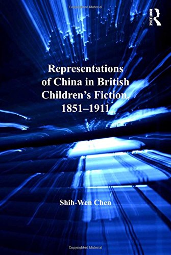 Representations of China in British Children's Fiction, 1851-1911 [Hardcover]