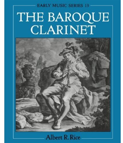 The Baroque Clarinet [Paperback]