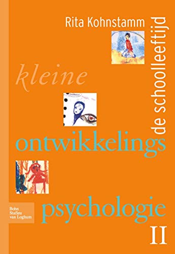 Kleine ontwikkelingspsychologie II De schoolleeftijd [Hardcover]