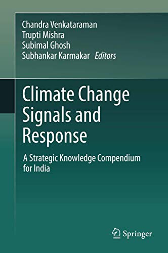 Climate Change Signals and Response A Strategic Knowledge Compendium for India [Hardcover]