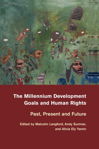The Millennium Development Goals and Human Rights Past, Present and Future [Paperback]