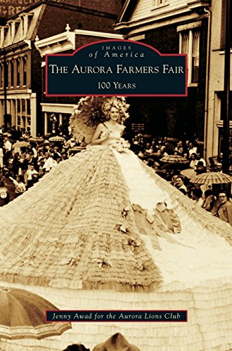 Aurora Farmers Fair  100 Years [Hardcover]