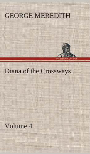 Diana of the Crossways - Volume 4 [Hardcover]
