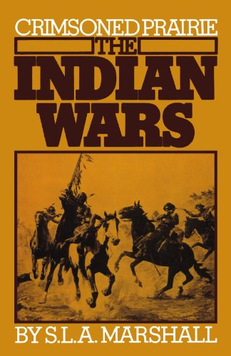 Crimsoned Prairie The Indian Wars [Paperback]