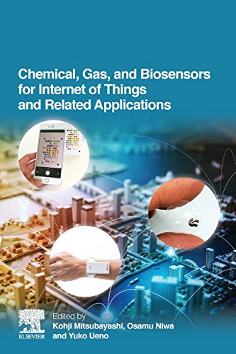 Chemical, Gas, and Biosensors for Internet of Things and Related Applications [Paperback]