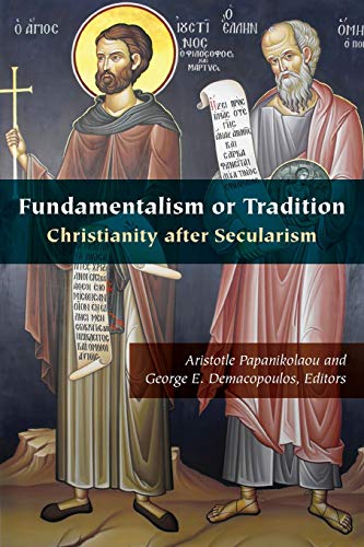 Fundamentalism or Tradition Christianity after Secularism [Paperback]