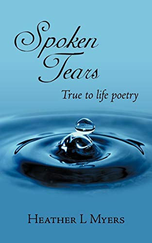 Spoken Tears  True to life Poetry [Paperback]
