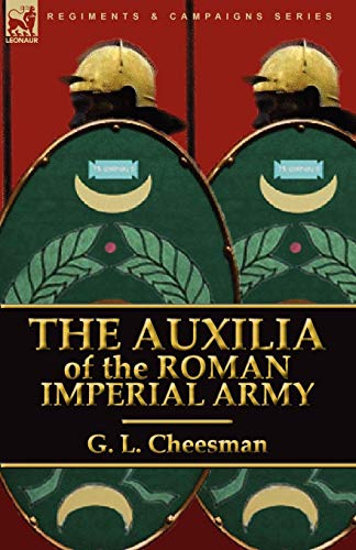 The Auxilia Of The Roman Imperial Army [Paperback]