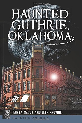 Haunted Guthrie, Oklahoma [Paperback]