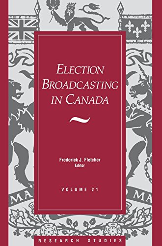 Election Broadcasting In Canada [Paperback]