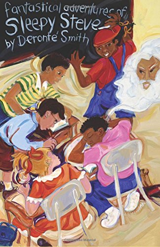 Fantastical Adventures of Sleepy Steve  Reuniting the Stone [Paperback]