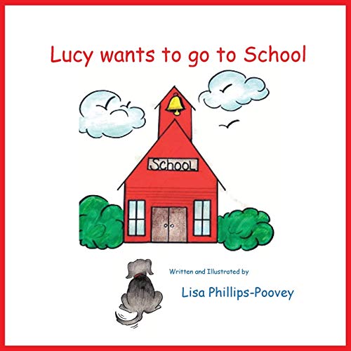Lucy Wants To Go To School [Paperback]