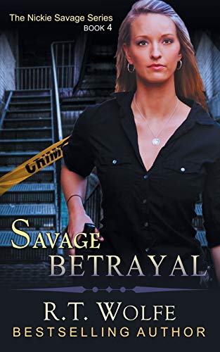 Savage Betrayal (the Nickie Savage Series, Book 4) [Paperback]