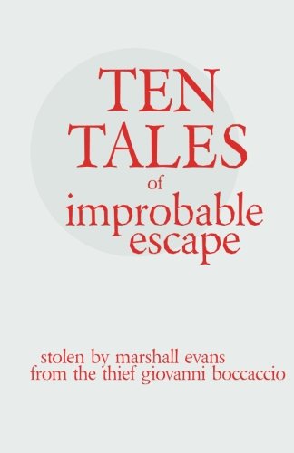 Ten Tales Of Improbable Escape Stolen From The Thief Giovanni Boccaccio [Paperback]
