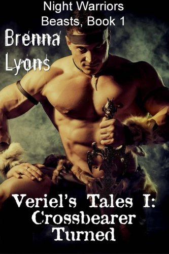 Veriel's Tales I Crossbearer Turned (night Warriors, Beast) (volume 1) [Paperback]