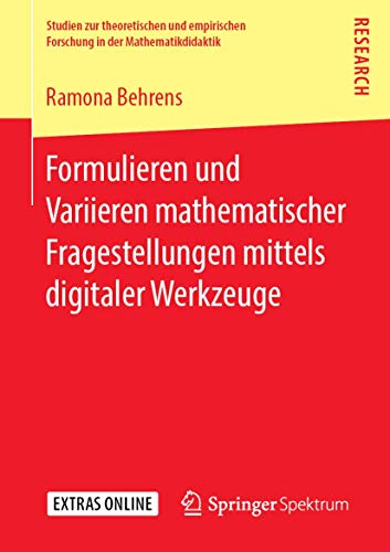 Formulieren und Variieren mathematischer Fragestellungen mittels digitaler Werkz [Paperback]